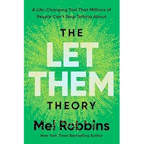 The Let Them Theory: A Life-Changing Tool That Millions of People Can't Stop Talking About