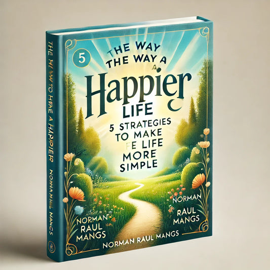 The Way To have a Happier Life